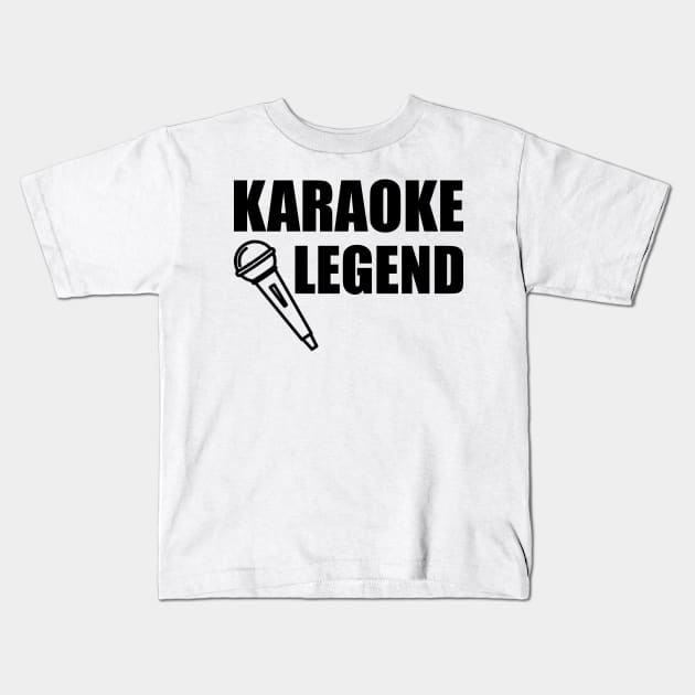 Karaoke Legend Kids T-Shirt by KC Happy Shop